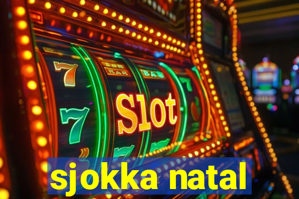 sjokka natal